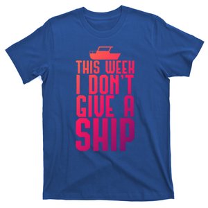 This Week I Dont Give A Ship Cruise Vacation Summer Gift T-Shirt