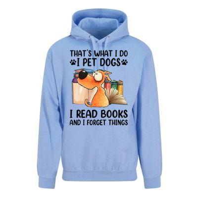 Thats What I Do I Pet Dogs I Read Books And I Forget Things Unisex Surf Hoodie