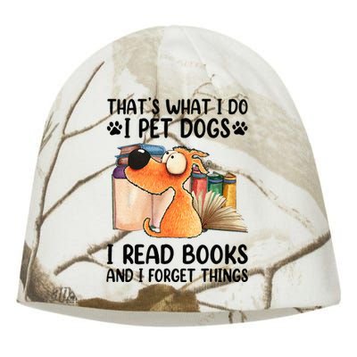 Thats What I Do I Pet Dogs I Read Books And I Forget Things Kati - Camo Knit Beanie