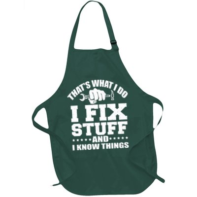 That's What I Do I Fix Stuff And I Know Things Full-Length Apron With Pockets