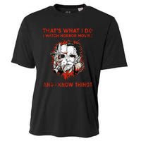 That's What I Do I Watch Horror Movies And I Know Things Halloween Killer Cooling Performance Crew T-Shirt