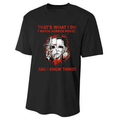 That's What I Do I Watch Horror Movies And I Know Things Halloween Killer Performance Sprint T-Shirt