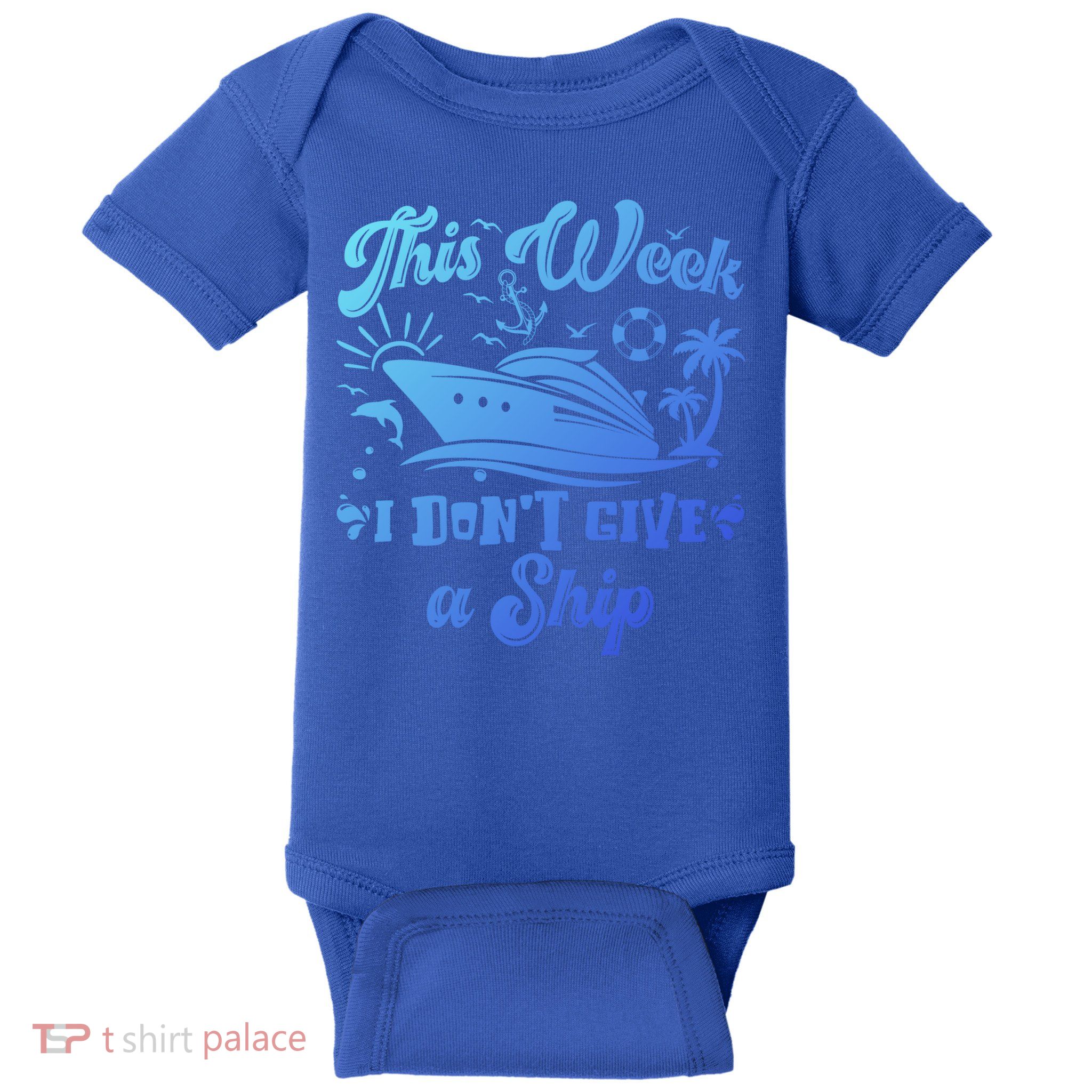 This Week I Don’T Give A Ship Funny Summer Cruise Vacation Great Gift Baby Bodysuit