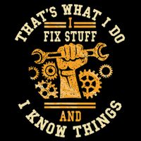 That's What I Do I Fix Stuff And I Know Things Funny Saying Backpack