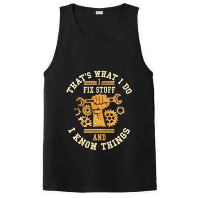 That's What I Do I Fix Stuff And I Know Things Funny Saying PosiCharge Competitor Tank