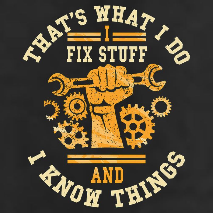 That's What I Do I Fix Stuff And I Know Things Funny Saying Trucker Hat