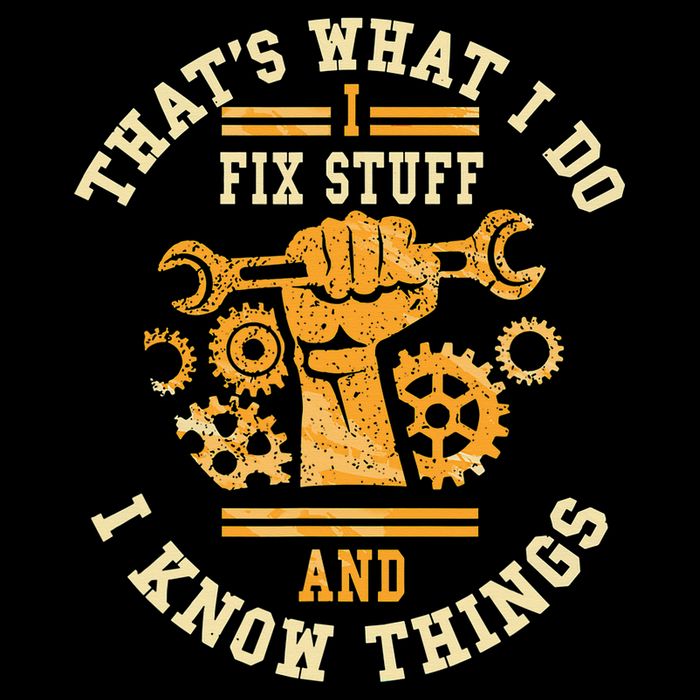 That's What I Do I Fix Stuff And I Know Things Funny Saying Tank Top