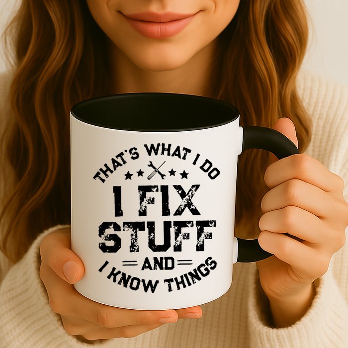 Thats What I Do I Fix Stuff And I Know Things Vintage Mug