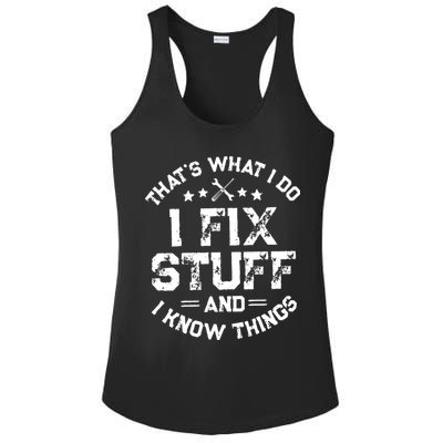Thats What I Do I Fix Stuff And I Know Things Vintage Ladies PosiCharge Competitor Racerback Tank