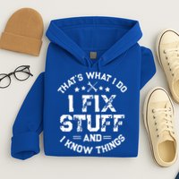 Thats What I Do I Fix Stuff And I Know Things Vintage Hoodie