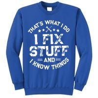 Thats What I Do I Fix Stuff And I Know Things Vintage Sweatshirt