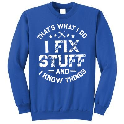 Thats What I Do I Fix Stuff And I Know Things Vintage Sweatshirt