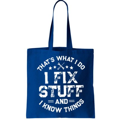 Thats What I Do I Fix Stuff And I Know Things Vintage Bag