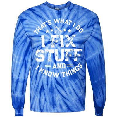 Thats What I Do I Fix Stuff And I Know Things Vintage Tie-Dye Long Sleeve Shirt
