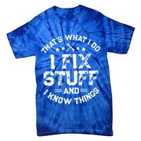 Thats What I Do I Fix Stuff And I Know Things Vintage Tie-Dye T-Shirt