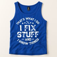 Thats What I Do I Fix Stuff And I Know Things Vintage Tank Top