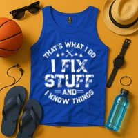 Thats What I Do I Fix Stuff And I Know Things Vintage Tank Top