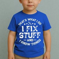 Thats What I Do I Fix Stuff And I Know Things Vintage Toddler T-Shirt