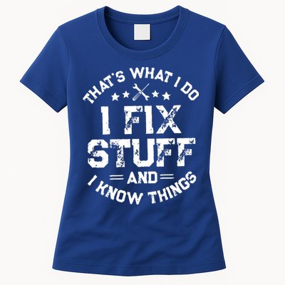 Thats What I Do I Fix Stuff And I Know Things Vintage Womens T-Shirt
