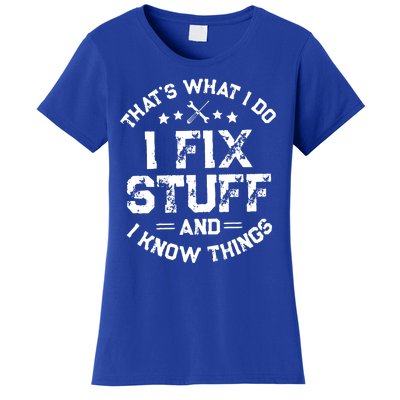 Thats What I Do I Fix Stuff And I Know Things Vintage Women's T-Shirt