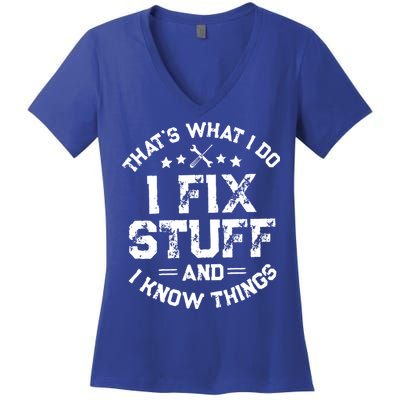 Thats What I Do I Fix Stuff And I Know Things Vintage Women's V-Neck T-Shirt