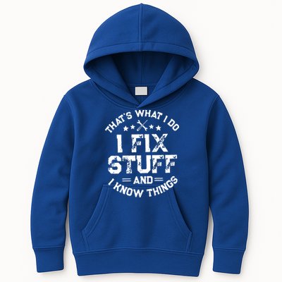 Thats What I Do I Fix Stuff And I Know Things Vintage Kids Hoodie