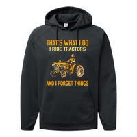 ThatS What I Do I Ride Tractors Performance Fleece Hoodie