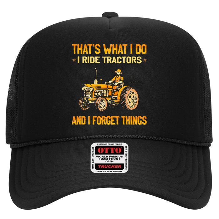 ThatS What I Do I Ride Tractors High Crown Mesh Back Trucker Hat