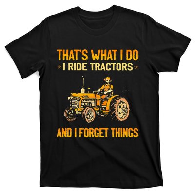 ThatS What I Do I Ride Tractors T-Shirt