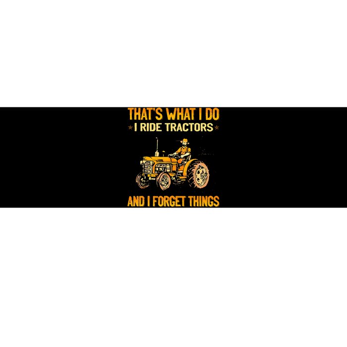 ThatS What I Do I Ride Tractors Bumper Sticker