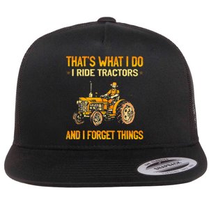 ThatS What I Do I Ride Tractors Flat Bill Trucker Hat