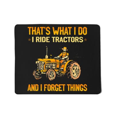 ThatS What I Do I Ride Tractors Mousepad