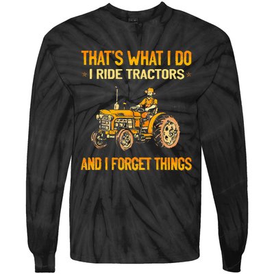 ThatS What I Do I Ride Tractors Tie-Dye Long Sleeve Shirt