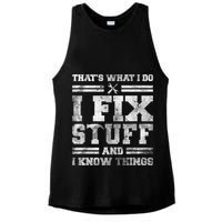 That's What I Do I Fix Stuff And I Know Things Funny Saying Ladies PosiCharge Tri-Blend Wicking Tank