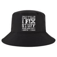 That's What I Do I Fix Stuff And I Know Things Funny Saying Cool Comfort Performance Bucket Hat