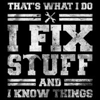 That's What I Do I Fix Stuff And I Know Things Funny Saying Impact Tech Backpack