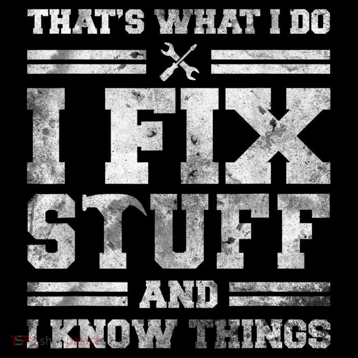 That's What I Do I Fix Stuff And I Know Things Funny Saying Sustainable Beanie