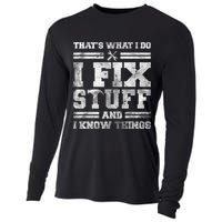 That's What I Do I Fix Stuff And I Know Things Funny Saying Cooling Performance Long Sleeve Crew