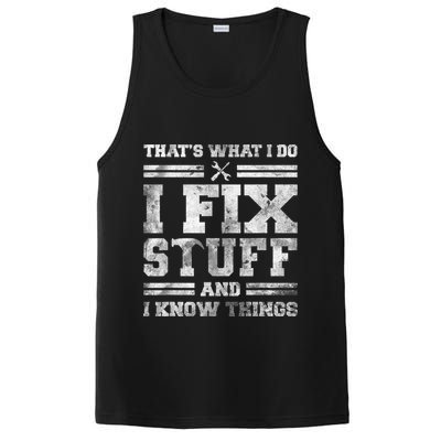 That's What I Do I Fix Stuff And I Know Things Funny Saying PosiCharge Competitor Tank