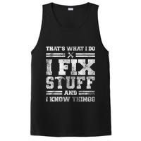 That's What I Do I Fix Stuff And I Know Things Funny Saying PosiCharge Competitor Tank