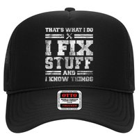 That's What I Do I Fix Stuff And I Know Things Funny Saying Hat