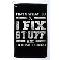 That's What I Do I Fix Stuff And I Know Things Funny Saying Golf Towel