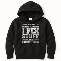 That's What I Do I Fix Stuff And I Know Things Funny Saying Kids Hoodie