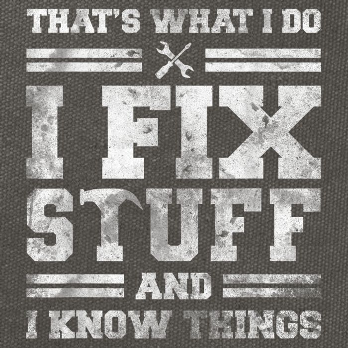 That's What I Do I Fix Stuff And I Know Things Funny Saying Cotton Canvas Backpack