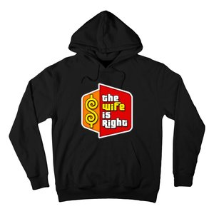 The Wife Is Right Hoodie