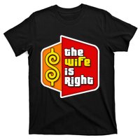 The Wife Is Right T-Shirt