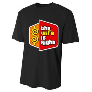 The Wife Is Right Performance Sprint T-Shirt