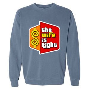 The Wife Is Right Garment-Dyed Sweatshirt