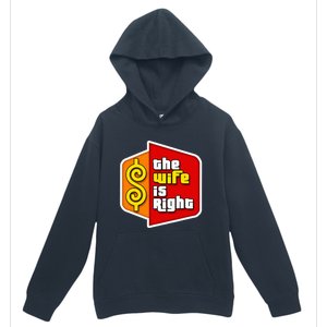 The Wife Is Right Urban Pullover Hoodie