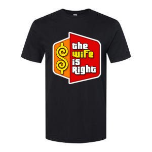 The Wife Is Right Softstyle CVC T-Shirt